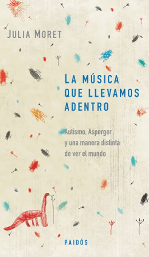 9789501295085 La música que llevamos adentro. Autismo, Asperger y una manera distina de ver el mundo