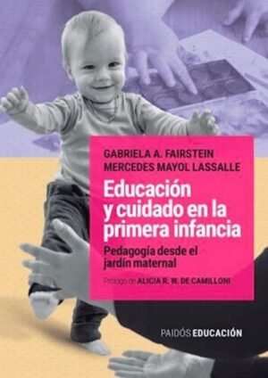 Educación y cuidado en la primera infancia. Pedagogía desde el jardín maternal