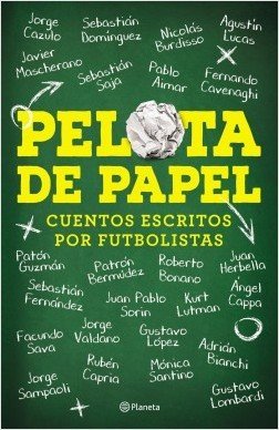 PELOTA DE PAPEL CUENTOS ESCRITOS POR FUTBOLISTAS