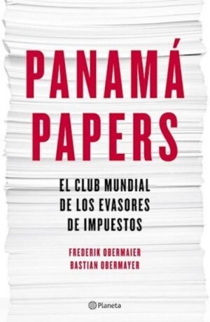 PANAMA PAPERS EL CLUB MUNDIAL DE LOS EVASORES DE IMPUESTOS