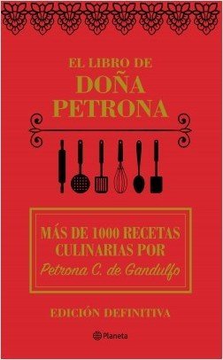 EL LIBRO DE DOÑA PETRONA MAS DE 1000 RECETAS CULINARIAS
