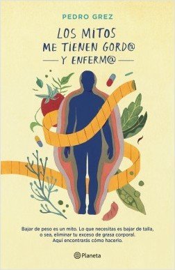 LOS MITOS ME TIENEN GORDO Y ENFERMO