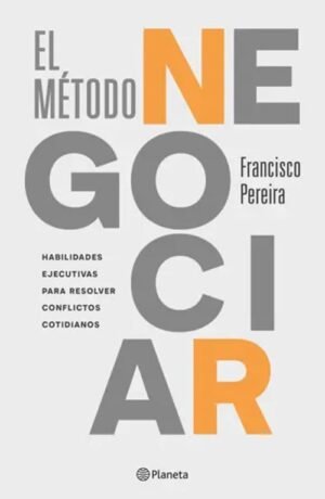 El método negociar. Habilidades ejecutivas para resolver objetos cotidianos