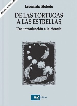 De las tortugas a las estrellas. Una introduccion a la ciencia