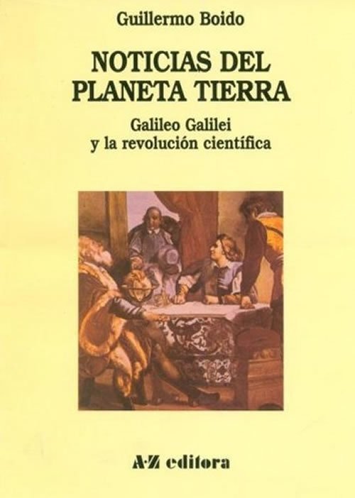 9789505343829 Noticias del planeta tierra. Galileo Galilei y la revolución científica