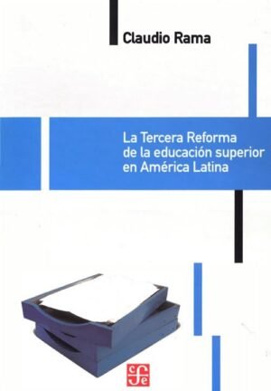 La tercera reforma de la educación superior en América Latina