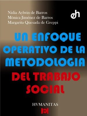 Un enfoque operativo de la metodología del trabajo social