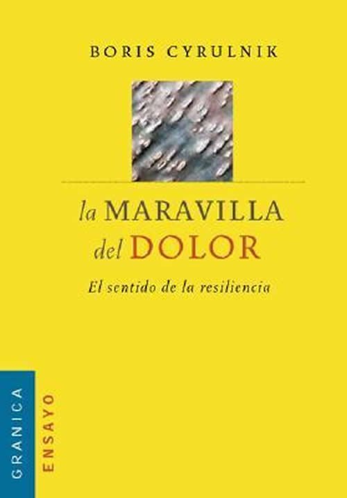 9789506414917 La maravilla del dolor. El sentido de la resiliencia