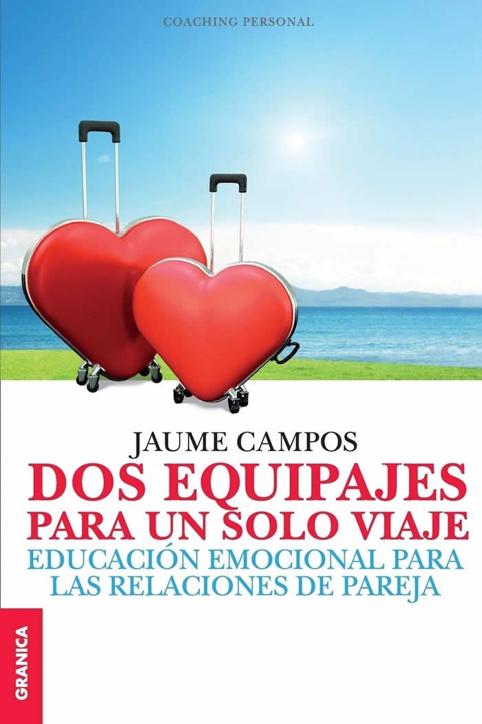 9789506418946 Dos equipajes para un sólo viaje. Educación emocional para las relaciones de pareja