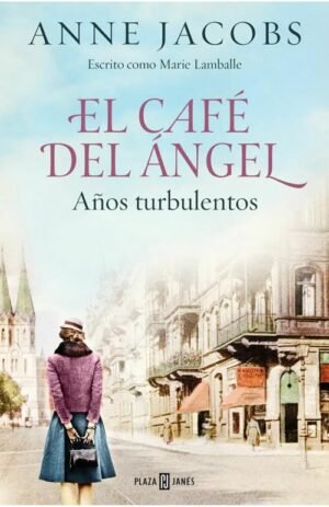 El café del ángel. Años turbulentos