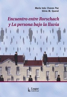 ENCUENTRO ENTRE RORSCHACH Y LA PERSONA BAJO LA LLUVIA