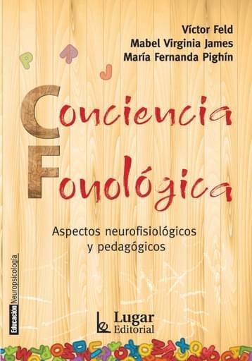 9789508925619 Conciencia fonológica. Aspectos neurofisiológicos y pedagógicos