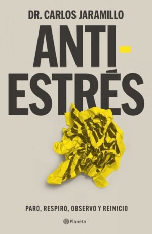 Antiestrés. Paro, respiro, observo y reinicio