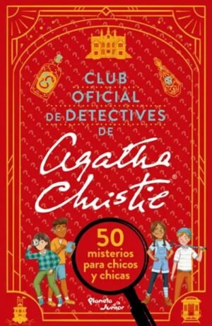 Club Oficial de Detectives de Agatha Christie. 50 misterios para chicos y chicas