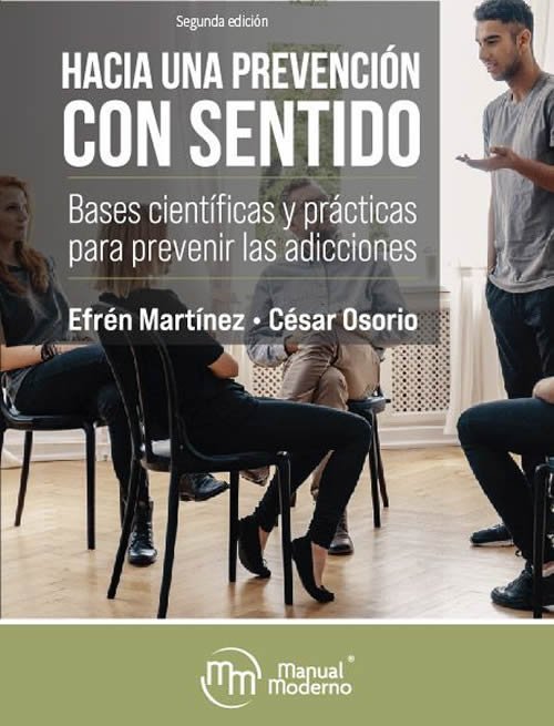 9789588993683 Hacia una prevención con sentido. Bases científicas y prácticas para prevenir las adicciones