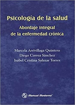 PSICOLOGÍA DE LA SALUD ABORDAJE INTEGRAL DE LA ENFERMEDAD CRÓNICA