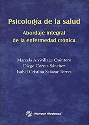 PSICOLOGÍA DE LA SALUD ABORDAJE INTEGRAL DE LA ENFERMEDAD CRÓNICA