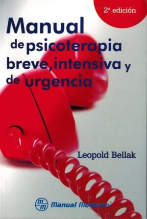 Manual de Psicoterapia Breve, Intensiva y de Urgencia 2°Ed.