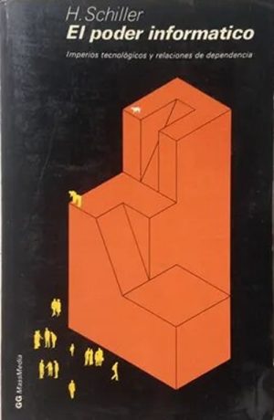 El poder informático. Imperios tecnológicos y relaciones de dependencia
