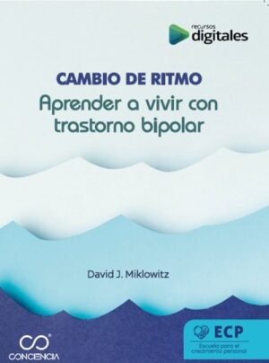 Cambio de ritmo. Aprende a vivir con trastorno bipolar