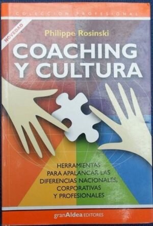 Coaching y cultura. Herramientas para apalancar las diferencias nacionales, corporativas y profesion