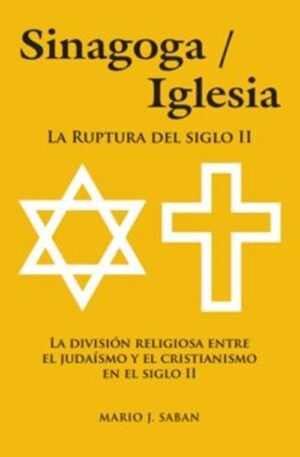 Sinagoga / Iglesia. La ruptura del siglo II