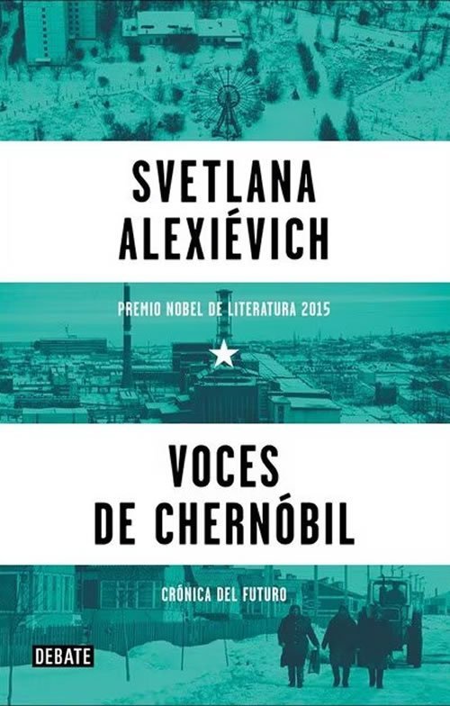 9789873752360 Voces de chernóbil. Crónicas del futuro (Premio Nobel de Literatura 2015)