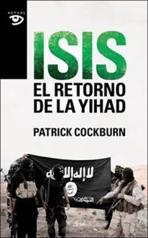 ISIS. El retorno de la Yihad