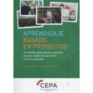 APRENDIZAJE BASADO EN PROYECTOS un viaje poderoso para generar nuevos modelos de aprender