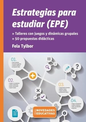 Estrategias para estudiar (EPE). Talleres con juegos y dinámicas grupales. 50 propuestas didácticas