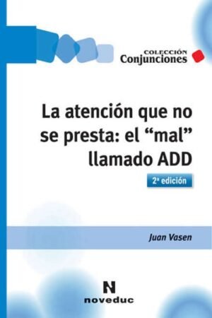 La atención que no se presta: el mal llamado ADD 2Ed.