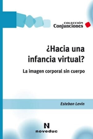 ¿Hacia una infancia virtual? La imagen corporal sin cuerpo