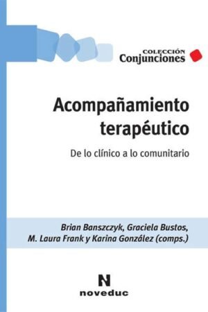 Acompañamiento terapeutico. De lo clínico a lo comunitario