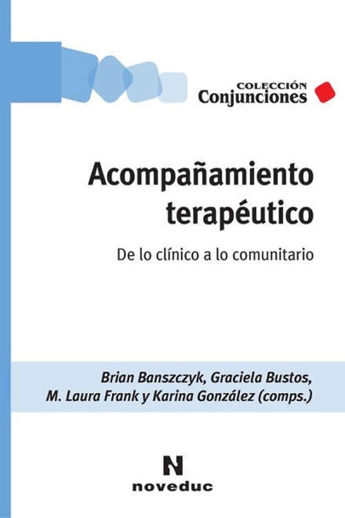 9789875389731 Acompañamiento terapeutico. De lo clínico a lo comunitario