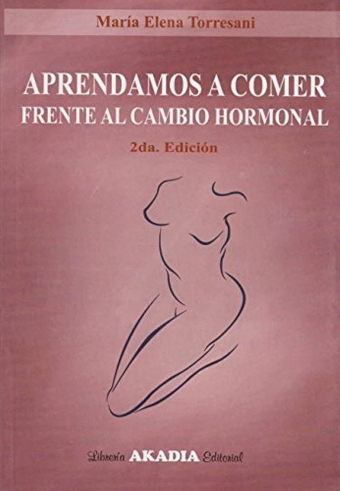 9789875702677 Aprendamos a comer frente al cambio hormonal (2Ed.)