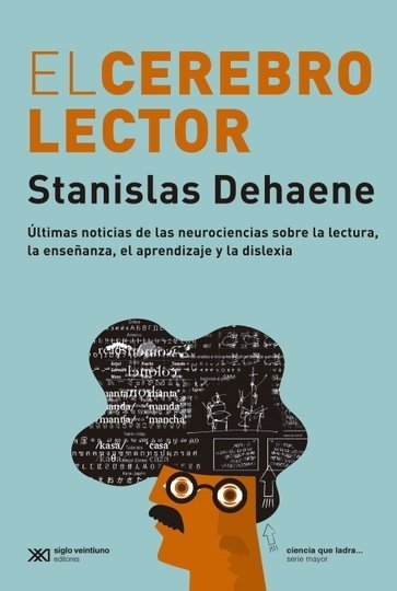 9789876293587 El cerebro lector. Últimas noticias de las neurociencias sobre la lectura, la enseñanza, el aprendiz