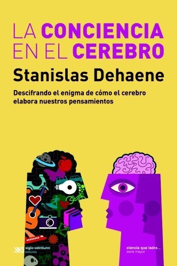 9789876295062 La conciencia en el cerebro. Descifrando el enigma de cómo el cerebro elabora nuestros pensamientos