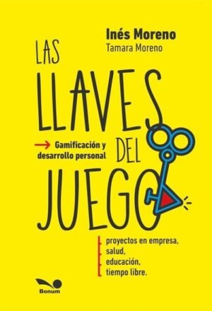 Las llaves del juego. Gamificación y desarrollo personal