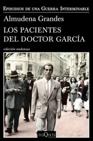 Los pacientes del doctor García. Episodios de una Guerra Interminable