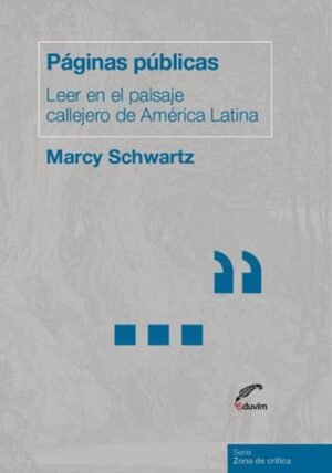 Páginas públicas. Leer en el paisaje callejero de América Latina