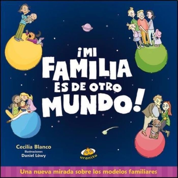 9789877030327 ¡Mi familia es de otro mundo! Una nueva mirada sobre los modelos familiares