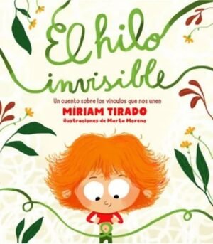 Un cuento sobre los vínculos que nos unen