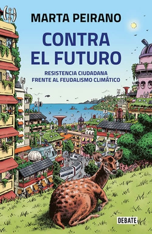 9789877950434 Contra el futuro. Resistencia ciudadana frente al feudalismo climático