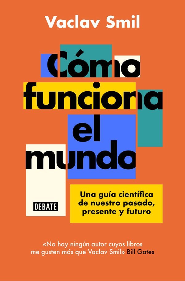 9789877950557 Cómo funciona el mundo. Una guía científica de nuestro pasado, presente y futuro