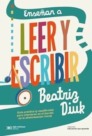 Enseñar a leer y escribir 2Ed.