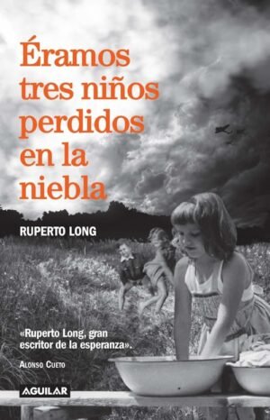 Éramos tres niños perdidos en la niebla