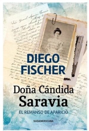 Doña Candida Saravia. El remanso de aparicio