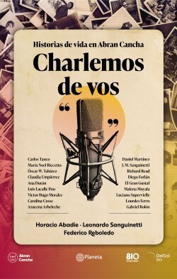 Charlemos de vos. Historias de vida en Abran Cancha