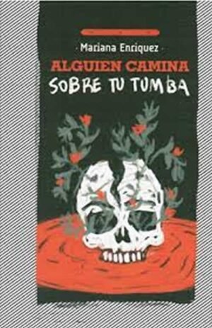 Alguien camina sobre tu tumba