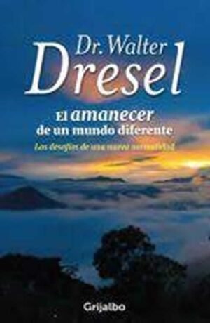 EL AMANECER DE UN MUNDO DIFERENTE